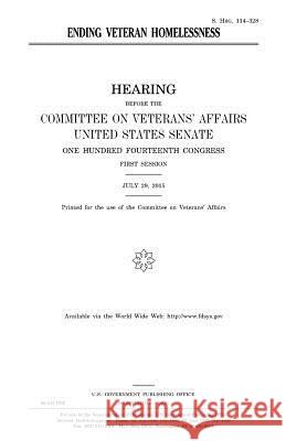 Ending veteran homelessness Senate, United States House of 9781979989923