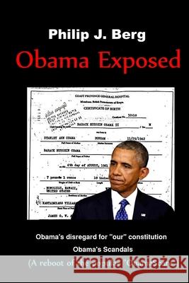 Obama Exposed Philip J. Berg Andrew M. Shecktor 9781979990295