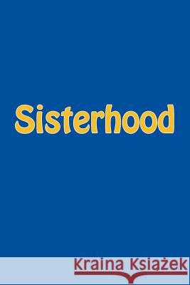 Sisterhood Patricia E. Dixon 9781979991889