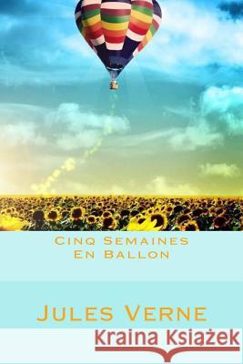 Cinq Semaines En Ballon Jules Verne 9781979992404