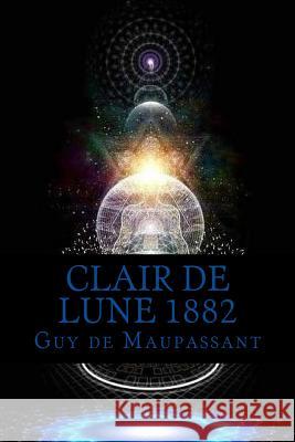 Clair de Lune 1882 Guy d 9781979992749 Createspace Independent Publishing Platform