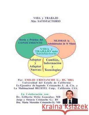 Vida y Trabajo mas Satisfactorio Ortiz Gonzalez MD, Gilberto 9781979992794 Createspace Independent Publishing Platform