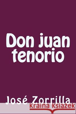 Don juan tenorio Zorrilla, Jose 9781979995870 Createspace Independent Publishing Platform