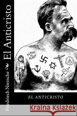 El Anticristo Friedriech Niezsche Jv Editors 9781979999946 Createspace Independent Publishing Platform