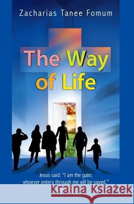 The Way of Life Zacharias Tanee Fomum 9781980233633 Ztf Books Online