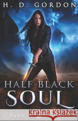 Half Black Soul H. D. Gordon 9781980237341 Independently Published