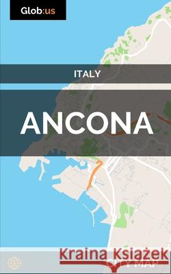 Ancona, Italy - City Map Jason Patrick Bates 9781980238119 Independently Published