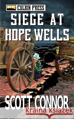 Siege at Hope Wells Scott Connor 9781980242451