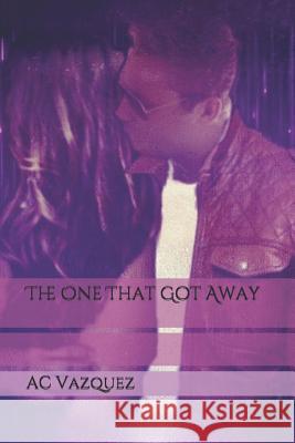 The One That Got Away Victoria Holmes Ac Vazquez 9781980256250 Independently Published