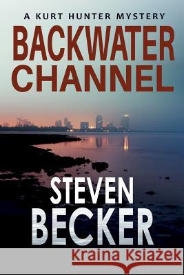 Backwater Channel Steven Becker 9781980258100 Independently Published