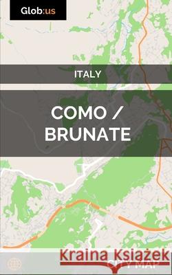 Como/Brunate, Italy - City Map Jason Patrick Bates 9781980275893 Independently Published
