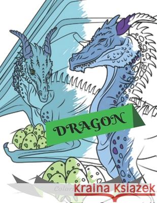 Dragon Coloring Book: Adult Colouring Fun, Stress Relief Relaxation and Escape Aryla Publishing 9781980283812 Independently Published