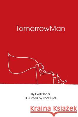 Tomorrowman Boaz Drori Evan Fallenberg Regina Mazor 9781980284581