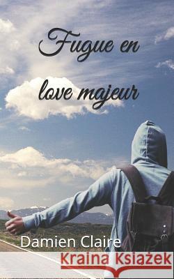 Fugue en love majeur Claire, Damien 9781980290568