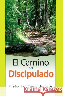 El Camino Del Discipulado Fomum, Zacharias Tanee 9781980324652 Ztf Books Online