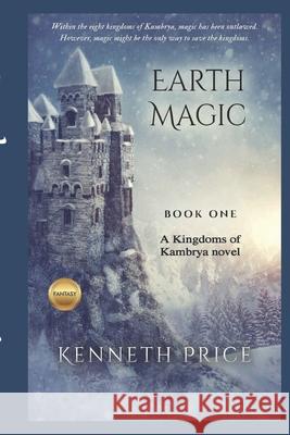 Earth Magic: A Kingdoms of Kambrya novel Price, Kenneth 9781980326809