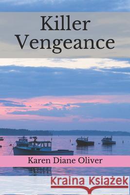 Killer Vengeance Karen Diane Oliver 9781980334545