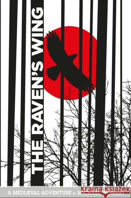 The Raven's Wing Michael Wombat 9781980338888 Independently Published