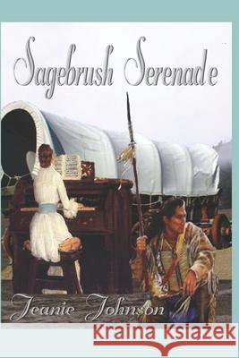 Sagebrush Serenade Jeanie P Johnson 9781980357087