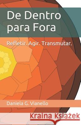 De Dentro para Fora: Refletir. Agir. Transmutar. Omar Hajjar Daniela G 9781980361817