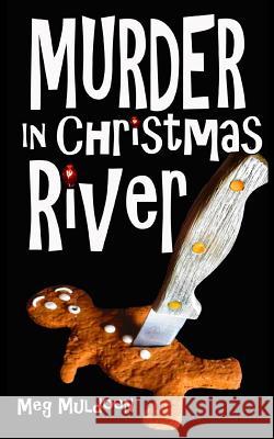 Murder in Christmas River: A Christmas Cozy Mystery Meg Muldoon 9781980364382