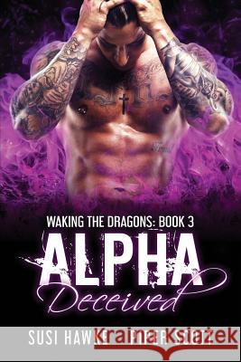 Alpha Deceived Susi Hawke Piper Scott 9781980368922 Independently Published