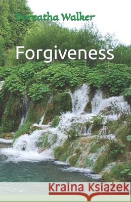 Forgiveness Doreatha Walker 9781980374176