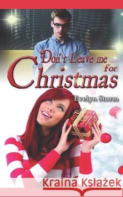 Don't leave me for Christmas Storm Graphics Evelyn Storm 9781980405290 Independently Published