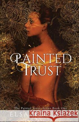 Painted Trust: Edith and the Forensic Surgeon Haylee Nash Zoe Younger Elsa Holland 9781980415138