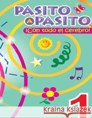 Pasito a Pasito ¡con Todo El Cerebro! Torreiro, Ana Maria 9781980419266