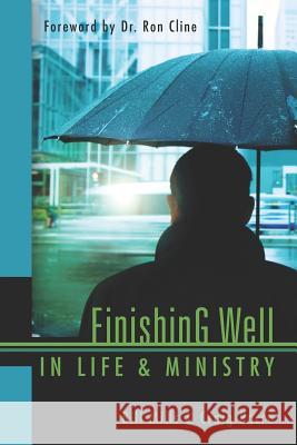 Finishing Well In Life & Ministry Parro, Craig 9781980428701 Independently Published