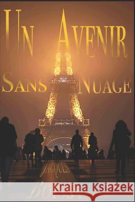 Un Avenir Sans Nuage Jacques Boissy 9781980446835 Independently Published