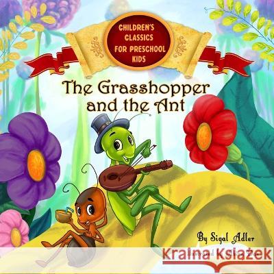 The Grasshopper and the Ant: Aesop's Fables in Verses Sigal Adler 9781980457633