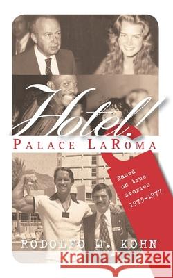 Hotel! Palace LaRoma Constanza Di Gregorio, Ana Maria Cartolano, Austin Whittall 9781980468004