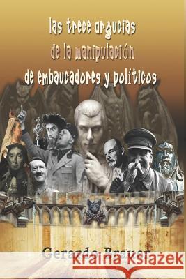 Las Trece Argucias de la Manipulaci Gerardo Brauer 9781980469124 Independently Published