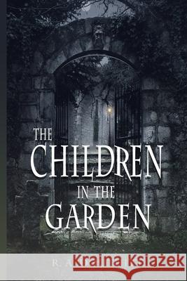 The Children In the Garden R Douthitt 9781980469452 Independently Published