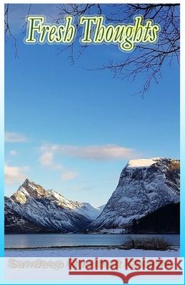 Fresh Thoughts: Positive, Motivational, Good and Fresh Thoughts for one and all Mo, Inger Margrethe 9781980488125 Independently Published