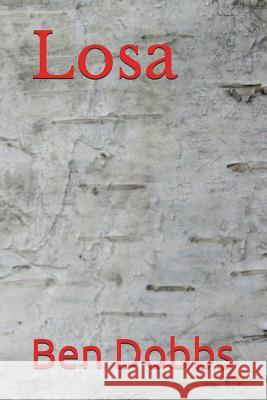 Losa Ben Dobbs 9781980497219 Independently Published
