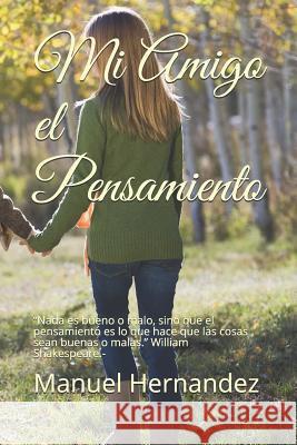 Mi Amigo El Pensamiento Manuel Ricardo Hernandez 9781980497264 Independently Published