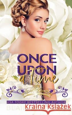 Once Upon A Time: Billionaires in Disguise: Flicka Blair Babylon 9781980499800 Independently Published