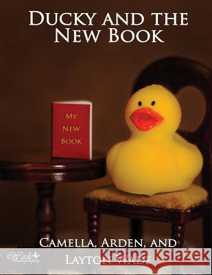 Ducky and the New Book Arden Wade Layton Wade Amy Scott 9781980502494