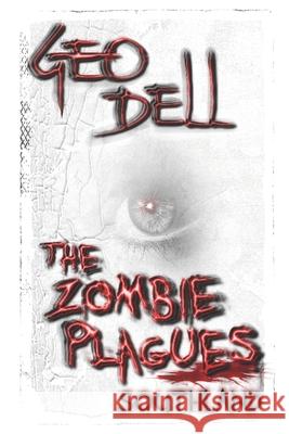 The Zombie Plagues: Southland Wendell Sweet Geo Dell 9781980510390