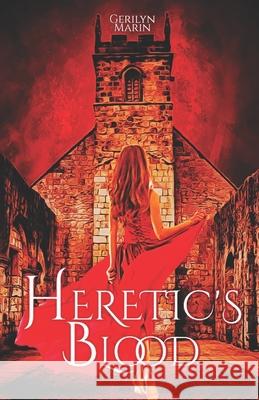 Heretic's Blood Gerilyn Marin 9781980512530 Independently Published