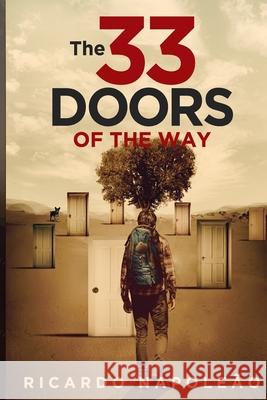 The 33 Doors of the Way Fran Rossi Szpylczyn Michael Andrzejewski Ricardo Napole 9781980519287