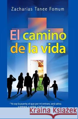 El Camino de la Vida Zacharias Tanee Fomum 9781980521822 Ztf Books Online