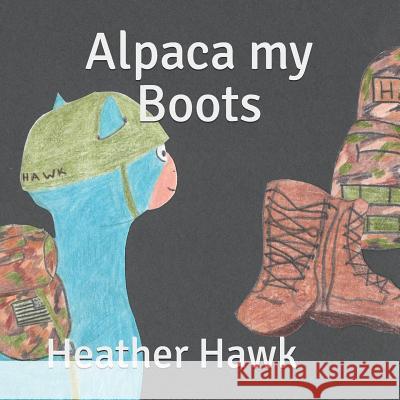 Alpaca my Boots Riley Marek Abigail Hawk Heather Hawk 9781980543374