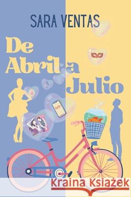 de Abril a Julio Sara Ventas 9781980557876 Independently Published