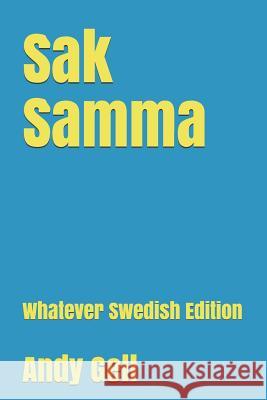 Sak Samma: Whatever Swedish Edition Pries Verhon Andy Gell 9781980562412