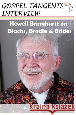 Newell Bringhurst on Blacks, Brodie, & Brides Rick Bennett Newell Bringhurst Gospel Tangents Interview 9781980575368