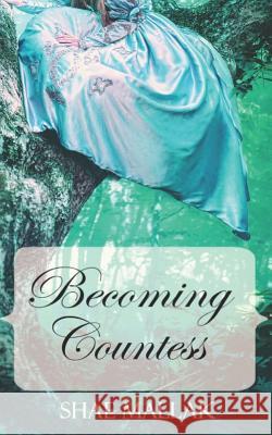 Becoming Countess Shae Mallak 9781980594390 Independently Published